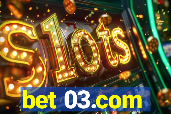 bet 03.com